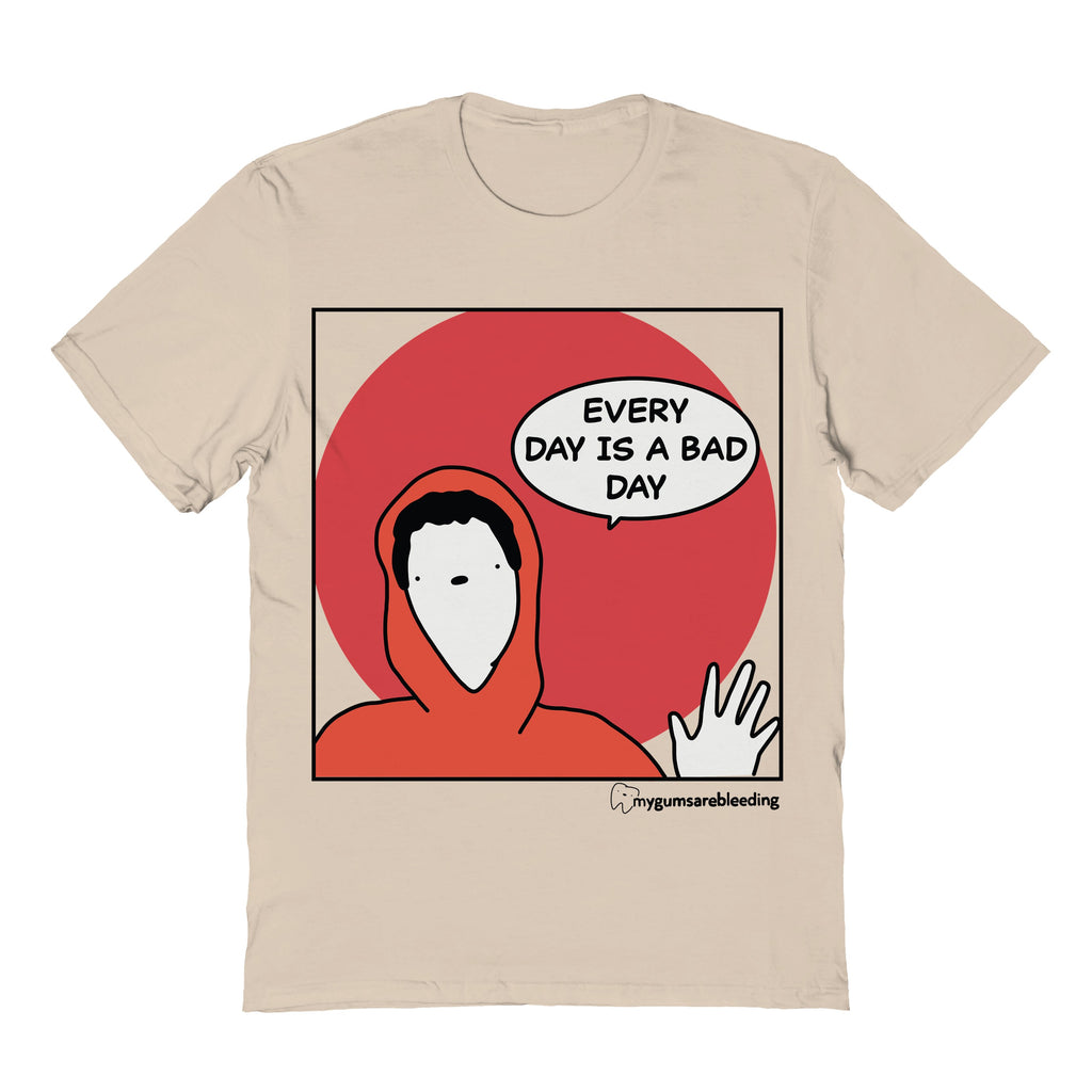 The Bad Day Tee
