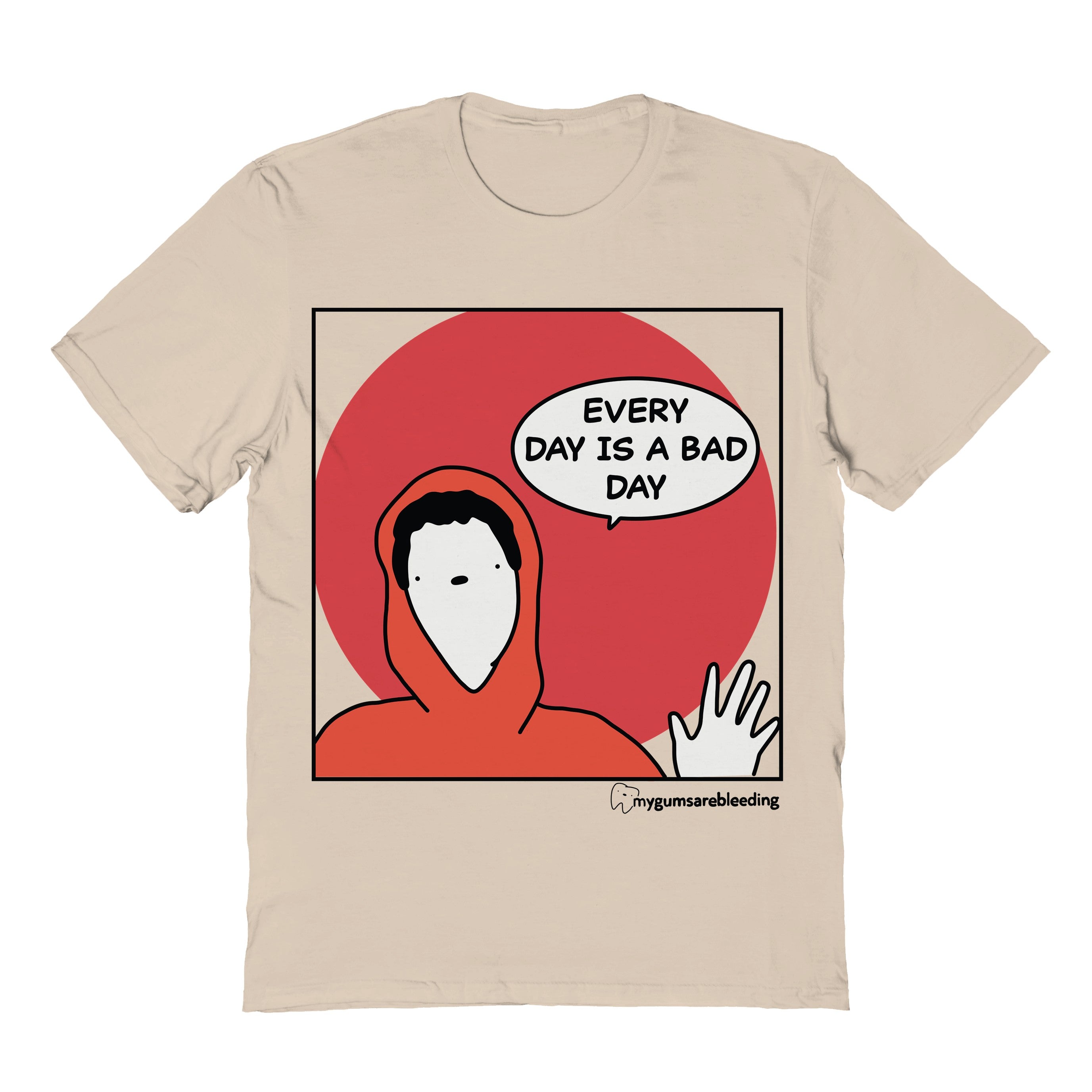 The Bad Day Tee